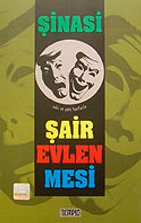 Şinasi Eski ve Yeni Harflerle Şair Evlenmesi