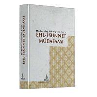 Ehli Sünnet Müdafaası Modernist Zihniyete Karşı