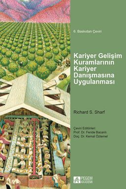 Kariyer Gelişim Kuramlarının Kariyer Danışmasına Uygulanması