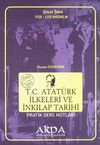 T.C. Atat&uuml;rk İlkeleri ve İnkılap Tarihi Pratik Ders Notları