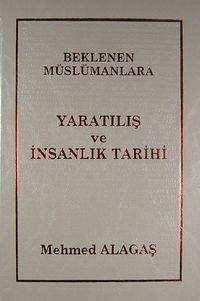 Beklenen Müslümanlara Yaratılış ve İnsanlık Tarihi