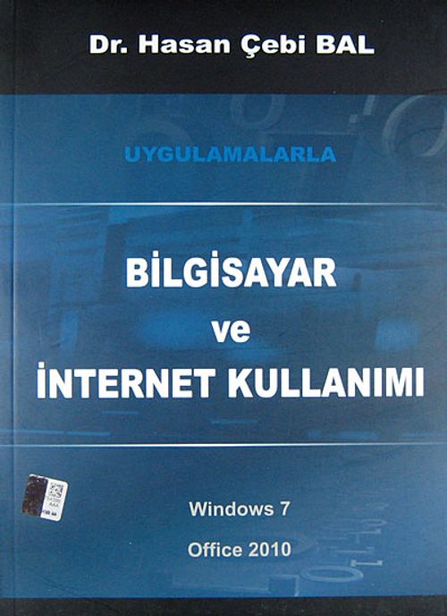 Uygulamalarla Bilgisayar ve İnternet Kullanımı & Windows 7 ve Office 2010