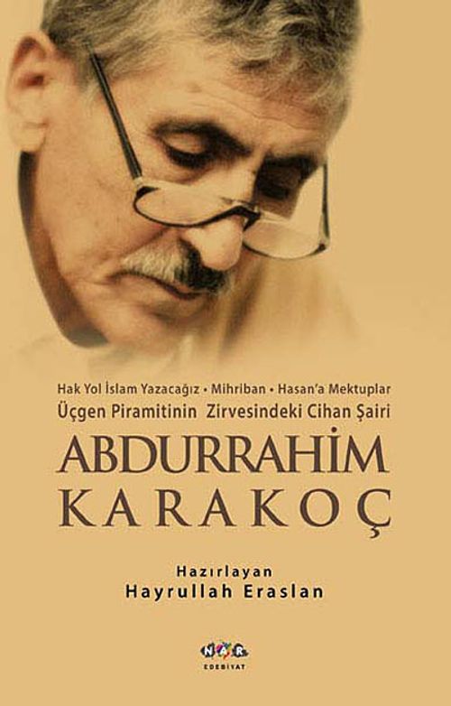 Abdurrahim Karakoç & Üçgen Piramitinin Zirvesindeki Cihan Şairi