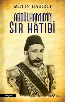 Abdülhamid’in Sır Katibi - Metin Hasırcı