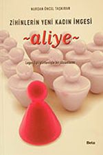 Aliye & Zihinlerin Yeni Kadın İmgesi