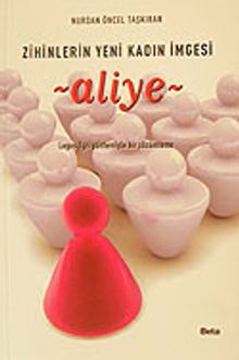 Aliye & Zihinlerin Yeni Kadın İmgesi