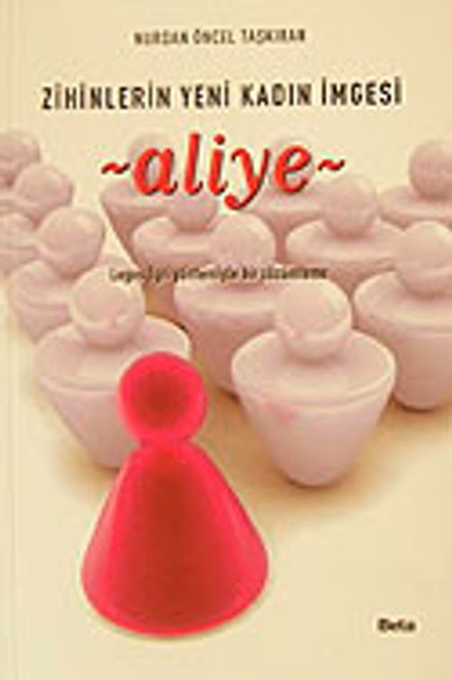 Aliye & Zihinlerin Yeni Kadın İmgesi