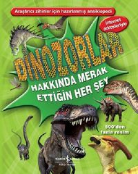 Dinozorlar Hakkında Merak Ettiğin Herşey