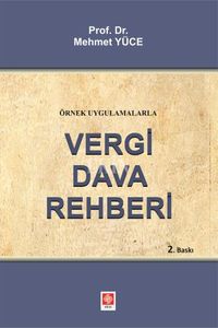 Örnek Uygulamalarla Vergi Dava Rehberi