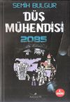 D&uuml;ş M&uuml;hendisi 2085