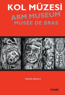 Kol Müzesi Arm Museum Musee De Bras