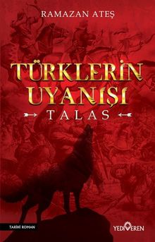 Türklerin Uyanışı & Talas