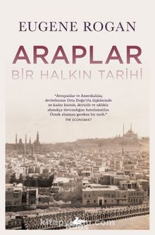 Araplar Bir Halkın Tarihi - Eugene Rogan