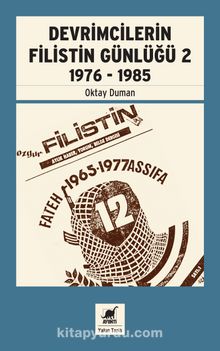 Devrimcilerin Filistin Günlüğü 2  1976 - 1985 - Oktay Duman