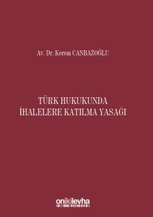 Türk Hukukunda İhalelere Katılma Yasağı