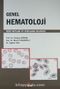 Genel Hematoloji Ders Notları ve Uygulama Kılavuzu