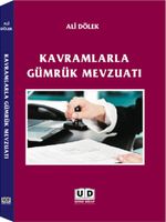 Kavramlarla Gümrük Mevzuatı