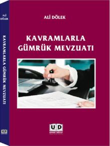 Kavramlarla Gümrük Mevzuatı