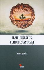 İlahi Dinlerde Kurtuluş Anlayışı