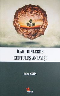 İlahi Dinlerde Kurtuluş Anlayışı