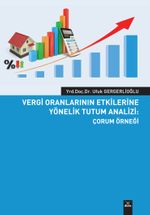 Vergi Oranlarının Etkilerine Yönelik Tutum Analizi / Çorum Örneği