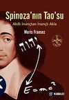 Spinoza'nın Tao'su & Akıllı İnan&ccedil;tan İnan&ccedil;lı Akla
