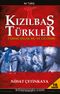 Kızılbaş Türkler & Tarihi Oluşumu ve Gelişimi