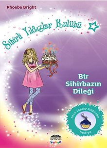Bir Sihirbazın Dileği / Sihirli Yıldızlar Kulübü -4