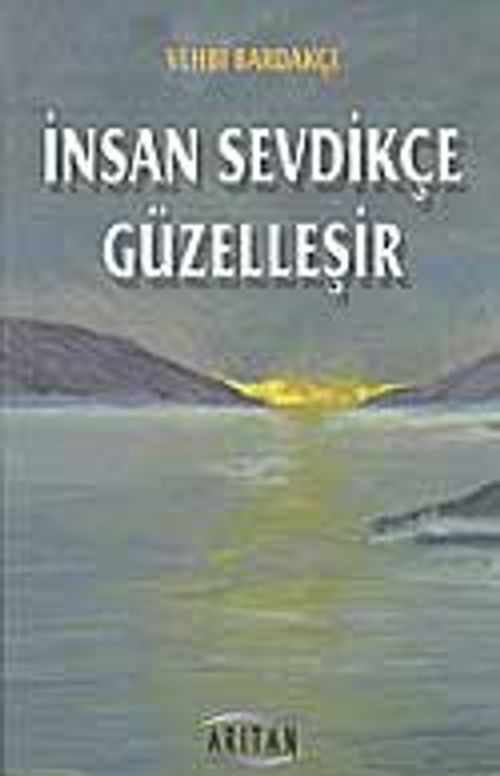 İnsan Sevdikçe Güzelleşir