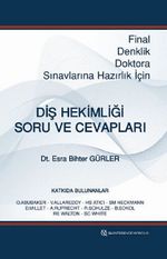 Diş Hekimliği Soru ve Cevapları & Final, Denklik, Doktora Sınavlarına Hazırlık İçin