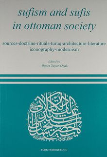 Sufism and Sufis in Ottoman Society