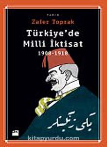 Türkiye'de Milli İktisat 1908-1918