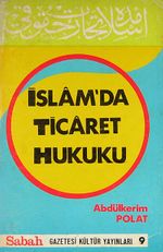 İslam'da Ticaret Hukuku (Ürün Kodu:1-D-15)