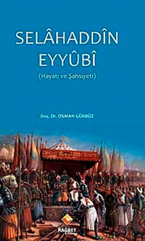 Selahaddin Eyyubi (Hayatı ve Şahsiyeti)