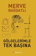 Gölgelerimle Tek Başına