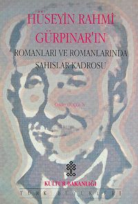 Hüseyin Rahmi Gürpınar'ın Romanları ve Romanlarında Şahıslar Kadrosu (Ürün Kodu:1-D-15)