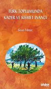 T&uuml;rk Toplumunda Kader ve Kısmet İnancı