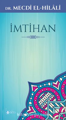 İmtihan - Dr. Mecdi El-Hilali