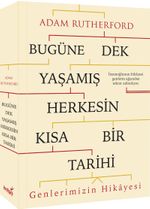 Bugüne Dek Yaşamış Herkesin Kısa Bir Tarihi (Genlerimizin Hikayesi)