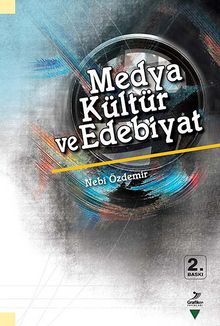 Medya Kültür ve Edebiyat - Prof. Dr. Nebi Özdemir