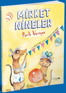 Mirket Nineler Parti Veriyor