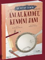 Anlat, Kaydet Kendini Tanı