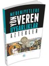 Aztekler & Medeniyetlere Y&ouml;n Veren Uygarlıklar