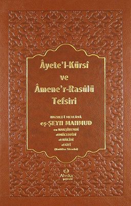 Ayete'l-Kürsi ve Amene'r-Rasulü Tefsiri (Ciltli)