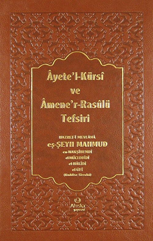 Ayete'l-Kürsi ve Amene'r-Rasulü Tefsiri (Ciltli)