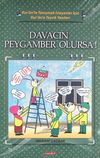 Davacın Peygamber Olursa!