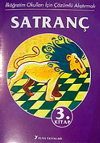 Satranç 3 / İlköğretim Okulları İçin Çözümlü Alıştırmalı