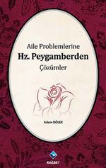 Aile Problemlerine Hz. Peygamberden Çözümler