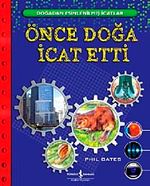 Önce Doğa İcat Etti
