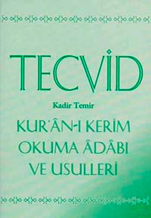 Tecvid & Kur'an-ı Kerim Okuma Adabı ve Usulleri